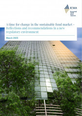 ICMA Paper - A time for change in the sustainable fund market - Reflections and recommendations in a new regulatory environment - March 2025